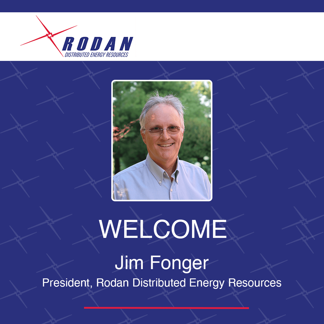 Rodan Energy Welcomes Jim Fonger as President Rodan DER