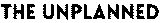 THE UNPLANNED.IN Logo